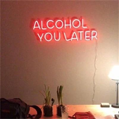 Factory Manufacturer Decorative LED Neon Lights Custom Neon Sign Light Alcohol You Later LED Neon Home Sign
