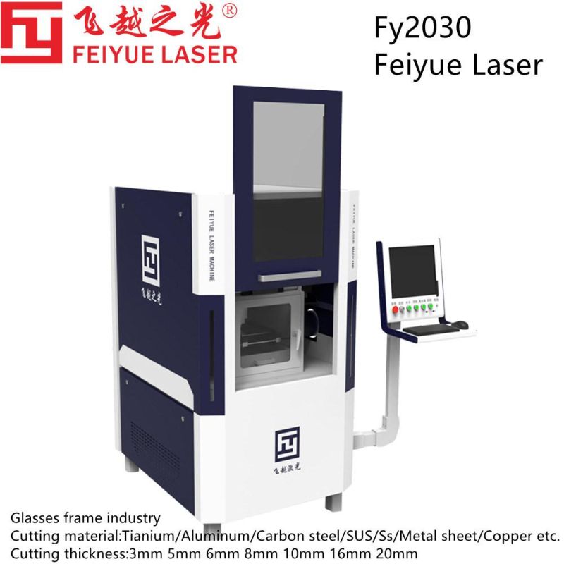 Fy2030 Glasses Frame Industry Feiyue Laser CNC Fiber Laser Cutting Machine Precison Cutting Thickness 3mm 5mm 8mm 10mm Titanium Aluminum Silver Laser Cutter